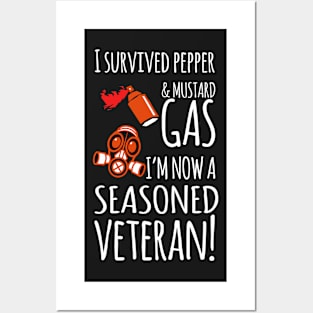 I Survived Pepper & Mustard Gas, I'm Now A Seasoned Veteran! Posters and Art